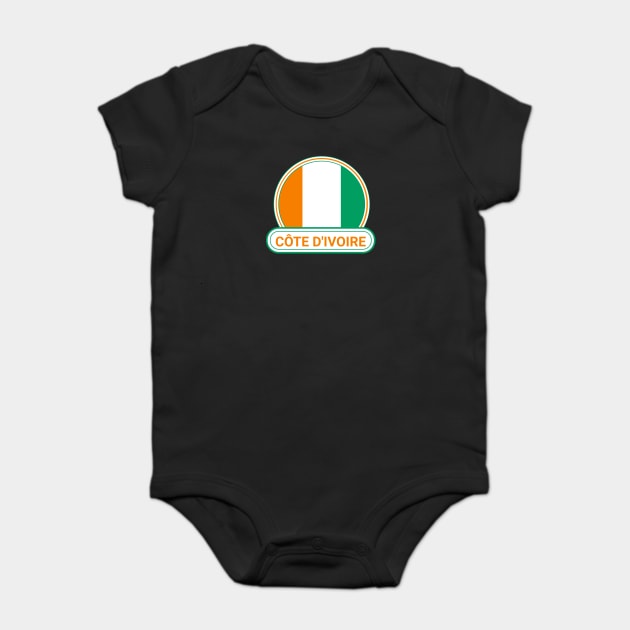 Côte d'Ivoire Country Badge - Côte d'Ivoire Flag Baby Bodysuit by Yesteeyear